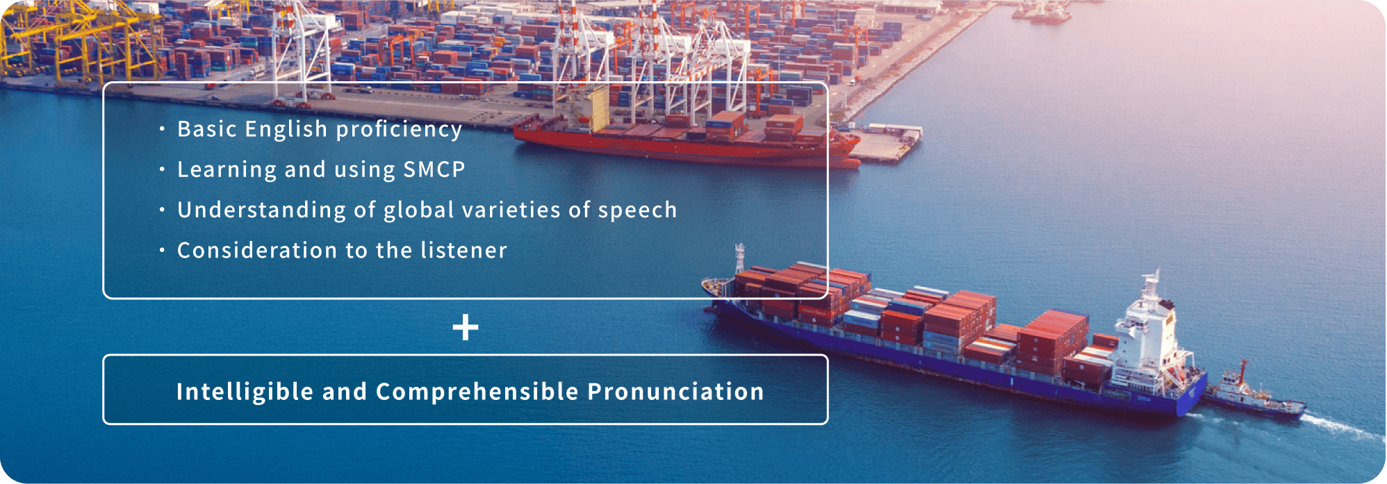Harbor and vessel image representing intelligible and comprehensible pronunciation